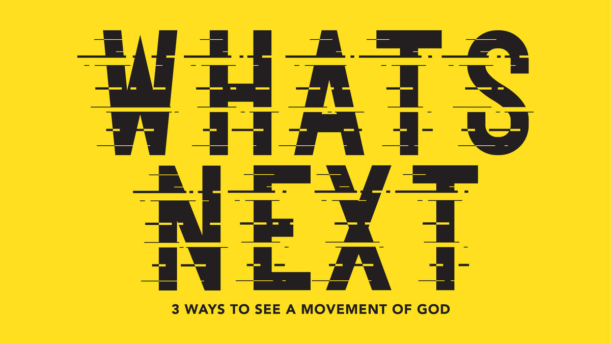 What's Next? Seeing a Movement of God image number null